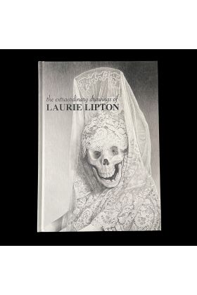 The Extraordinary Drawings of Laurie Lipton Art Book