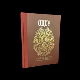 Obey : Supply and Demand: The Art of Shepard Fairey by