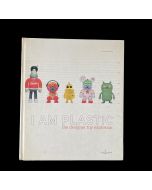 I AM PLASTIC Book by Paul Budnitz x Kidrobot