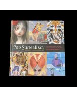 Pop Surrealism The Rise of Underground Art by Kirsten Anderson